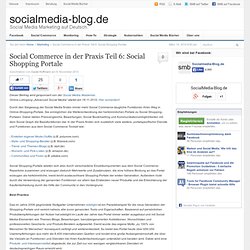 Social Commerce in der Praxis Teil 6: Social Shopping Portale