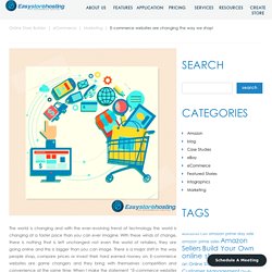 E-commerce websites are changing the way we shop!