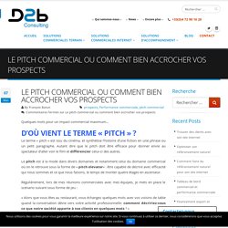 Le pitch commercial pour accrocher vos prospects