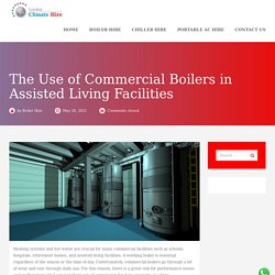 The Use of Commercial Boilers in Assisted Living Facilities -