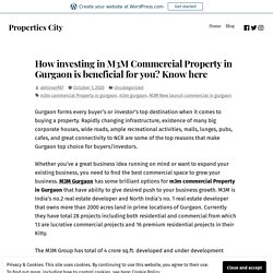 How investing in M3M Commercial Property in Gurgaon is beneficial for you? Know here – Properties City