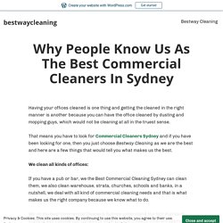 Why People Know Us As The Best Commercial Cleaners In Sydney – bestwaycleaning