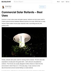 Commercial Solar Bollards – Best Uses