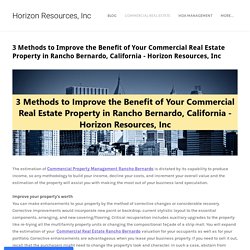 3 Methods to Improve the Benefit of Your Commercial Real Estate Property in Rancho Bernardo, California - Horizon Resources, Inc - Horizon Resources, Inc