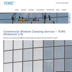 Commercial Window Cleaning Service - TCMS (Midlands) LTD