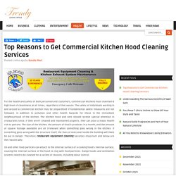 Top Reasons to Get Commercial Kitchen Hood Cleaning Services