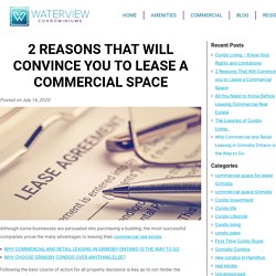 2 Reasons that will convince you to lease a commercial space