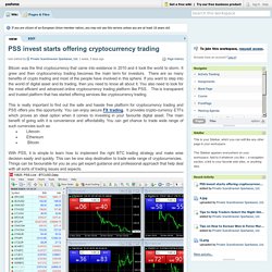 PSS invest starts offering cryptocurrency trading