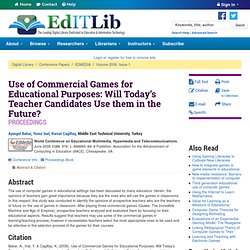 Use of Commercial Games for Educational Purposes: Will Today’s Teacher Candidates Use them in the Future?