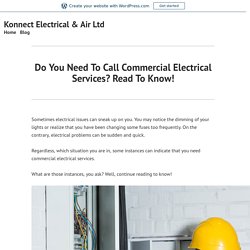Do You Need To Call Commercial Electrical Services? Read To Know!