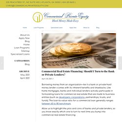 Commercial Real Estate Financing: Should I Turn to the Bank or Private Lenders? - Commercial Private Equity