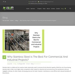 Why Stainless Steel Is The Best For Commercial And Industrial Projects?