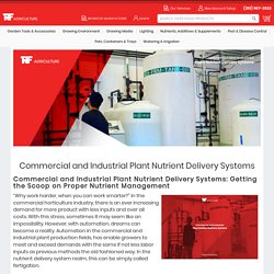Commercial and Industrial Plant Nutrient Delivery Systems