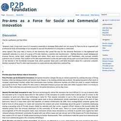 Pro-Ams as a Force for Social and Commercial Innovation