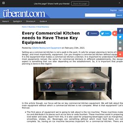 Every Commercial Kitchen needs to Have These Key Equipment