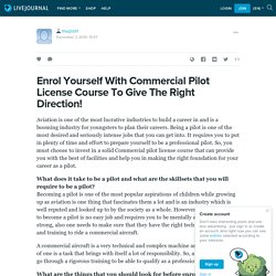 Enrol Yourself With Commercial Pilot License Course To Give The Right Direction!: thepilot1 — LiveJournal