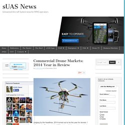 Commercial Drone Markets: 2014 Year in Review