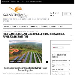 First Commercial Scale Solar Project in East Africa Brings Power for the First Time