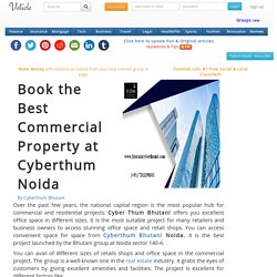 Book the best commercial property at cyberthum noida