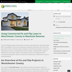 Maximize Revenue With Commercial Fix and Flip Loans in Westchester