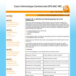 La définition de l'identité graphique de l'unité commerciale - Cours Informatique Commerciale BTS MUC NRC