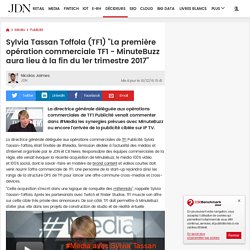 Sylvia Tassan Toffola (TF1) "La première opération commerciale TF1 - MinuteBuzz aura lieu à la fin du 1er trimestre 2017"
