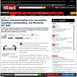 Epson commercialise ses nouvelles lunettes connectées, les Moverio BT-200