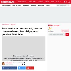 Pass sanitaire : restaurant, centres commerciaux... Les obligations gravées dans la loi