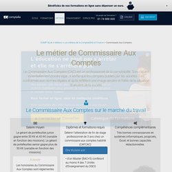 Fiche métier de Commissaire Aux Comptes : définition, fonction, salaire