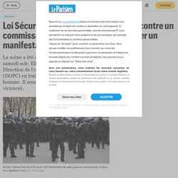 Loi Sécurité globale : enquête ouverte contre un commissaire filmé en train de matraquer un manifestant - Le Parisien