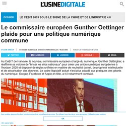 Le commissaire européen Gunther Oettinger plaide pour une politique numérique commune