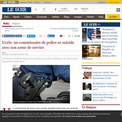 Uccle: un commissaire de police se suicide avec son arme de service