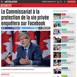 Le Commissariat à la protection de la vie privée enquêtera sur Facebook