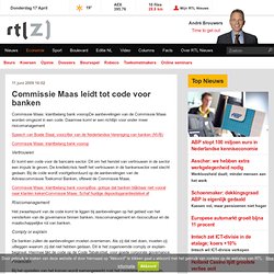 Commissie Maas leidt tot code voor banken