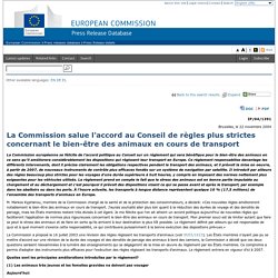 EUROPE 23/11/04 La Commission salue l'accord au Conseil de règles plus strictes concernant le bien-être des animaux en cours de