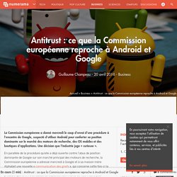 Antitrust : ce que la Commission européenne reproche à Android et Google - Business