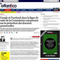 Google et Facebook dans la ligne de mire de la Commission européenne