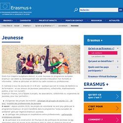 Jeunesse - Erasmus +, le programme pour l’éducation, la formation, la jeunesse et le sport de la Commission européenne