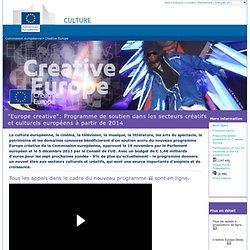 Commission européenne - "Europe creative": Programme de soutien dans les secteurs créatifs et culturels européens à partir de 2014