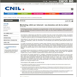 Marketing ciblé sur internet : vos données ont de la valeur - CNIL - Commission nationale de l'informatique et des libertés