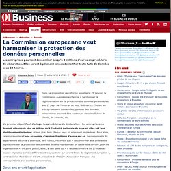 La Commission européenne veut harmoniser la protection des données personnelles