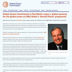 Global Ocean Commission’s Paul Martin urges a ‘global uprising’ for the global ocean on BBC Radio’s ‘Shared Planet’ programme