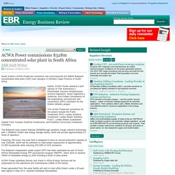 ACWA Power commissions $328m concentrated solar plant in South Africa - Energy Business Review