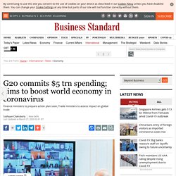 G20 commits $5 trn spending; aims to boost world economy in coronavirus