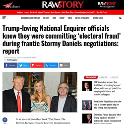 Trump-loving National Enquirer officials knew they were committing ‘electoral fraud’ during frantic Stormy Daniels negotiations: report
