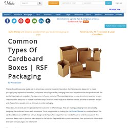 Common types of cardboard boxes rsf packaging