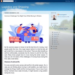 Logistics and Shipping : Common Challenges You Might Face While Moving In Winters