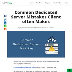 Common Dedicated Server Mistakes Client often Makes