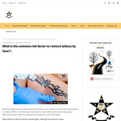 What is the common risk factor to remove tattoos by laser?.