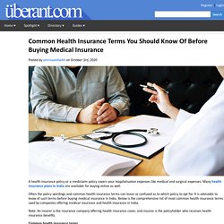 Common Health Insurance Terms You Should Know Of Before Buying Medical Insurance In India